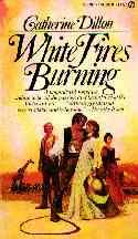 Catherine Dillion's White Fires Burning published in the 1970s